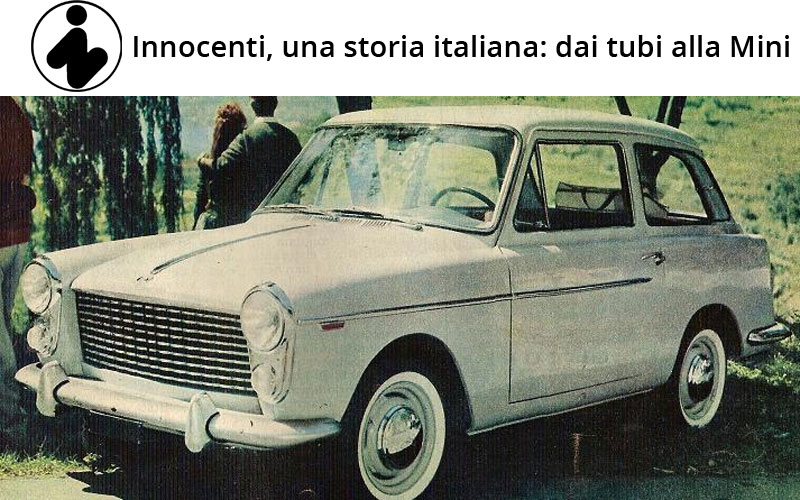 Innocenti, una storia italiana: dai tubi alla Mini