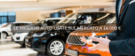 Le Migliori Auto Usate sul mercato a 16.000 € selezionate per te